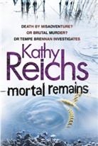 Kathy Reichs - Mortal Remains