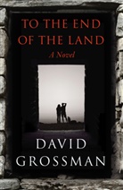 David Grossman - To the End of the Land