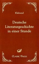 Klabund - Deutsche Literaturgeschichte in einer Stunde