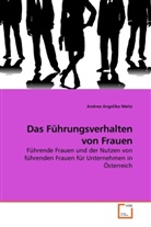Andrea Angelika Meitz - Das Führungsverhalten von Frauen
