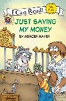Mercer Mayer, Mercer/ Mayer Mayer, Mercer Mayer - Little Critter: Just Saving My Money