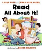 Laura Bush, Laura/ Brunkus Bush, Jenna Bush Hager, Jenna Bush Hager, Denise Brunkus - Read All About It!