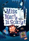 Dan Gutman, Gutman Dan, Jim Paillot, Paillot Jim - My Weird School Daze #10: Miss Mary Is Scary!