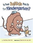 Audrey Vernick, Audrey/ Jennewein Vernick, Vernick Audrey, Daniel Jennewein - Is Your Buffalo Ready for Kindergarten?