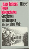 Isaac Bashevis Singer - Leidenschaften