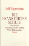Rolf Wiggershaus - Die Frankfurter Schule
