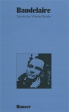 Charles Baudelaire, Friedhel Kemp, Friedhelm Kemp, PICHOIS, Claude Pichois - Sämtliche Werke und Briefe - 5: Aufsätze zur Literatur und Kunst 1857-1860