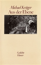 Michael Krüger - Aus der Ebene