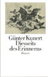 Günter Kunert - Diesseits des Erinnerns