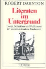 Robert Darnton - Literaten im Untergrund