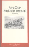 René Char - Rückkehr stromauf