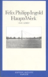 Felix Ph. Ingold, Felix Philipp Ingold - Haupts Werk