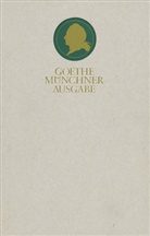 Johann Wolfgang von Goethe, Gerhar Sauder, Gerhard Sauder - Sämtliche Werke nach Epochen seines Schaffens, Münchner Ausgabe - Bd. 1.1: Sämtliche Werke