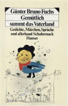 Günter Br. Fuchs, Günter Bruno Fuchs, Michae Krüger, Michael Krüger - Gemütlich summt das Vaterland