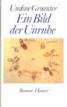 Undine Gruenter - Ein Bild der Unruhe