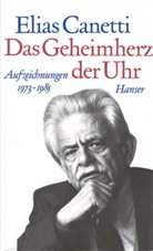 Elias Canetti - Das Geheimherz der Uhr
