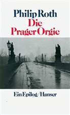 Philip Roth - Die Prager Orgie