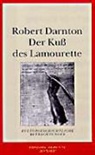 Robert Darnton - Der Kuß des Lamourette