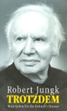 Robert Jungk - Trotzdem