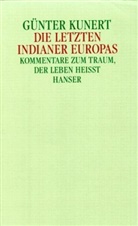 Günter Kunert - Die letzten Indianer Europas