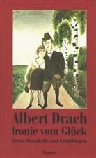 Albert Drach - Ironie vom Glück