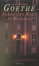 Friedhelm Kemp, Johann Wolfgang Von Goethe - Leben und Welt in Briefen