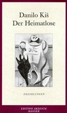 Danilo Kis - Der Heimatlose