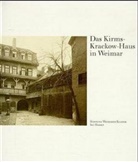 Beye, Beyer, Müller-Haran, Müller-Harang, Ulrike Müller-Harang, Schneider... - Das Kirms-Krackow-Haus in Weimar