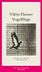 Vilem Flusser, Vilém Flusser - Vogelflüge