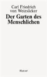 Carl Friedrich von Weizsäcker - Garten des Menschlichen