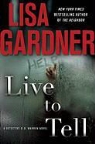 Lisa Gardner - Live to Tell