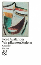 Rose Ausländer, Helmu Braun, Helmut Braun - Wir pflanzen Zedern