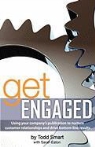 Todd Smart, Sarah Eaton, Joanna McKeon - Get Engaged: Using Your Company's Publication to Nurture Customer Relationships and Drive Bottom-Line Results