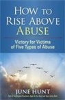 June Hunt, Steve Miller - How to Rise Above Abuse