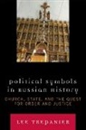 Lee Trepanier - Political Symbols in Russian History