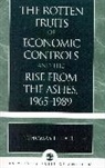 Thomas E Hall, Thomas E. Hall, Hall Thomas E. - Rotten Fruits of Economic Controls and the Rise From the Ashes, 1965