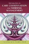 Laura J. Fero, Laura J. Herrick Fero, Charles Herrick, Charlotte Herrick, Charlotte A. Herrick, Jie Hu - Introduction to Care Coordination and Nursing Management