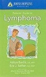 Aditya Bardia, Aditya Seifter Bardia, Eric Seifter, Eric J. Seifter - Johns Hopkins Patients'' Guide to Lymphoma