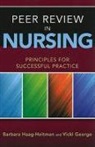 Vicki George, Vickie George, Barbara Haag-Heitman, Barbara George Haag-Heitman - Peer Review in Nursing