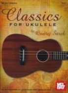 Ondrej Sarek, Ondrej Sarek - Mel Bay Presents Classics for Ukulele