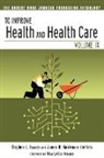 Nathan Isaacs, Knickman, Risa Lavizzo-Mourey, Stephen L Isaacs, Stephen L. Isaacs, James R Knickman... - To Improve Health and Health Care