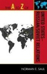 Norman E Saul, Norman E. Saul - The a to Z of United States-russian/ Soviet Relations