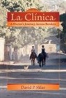 David P Sklar, David P. Sklar - La Clinica