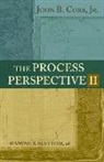 John Cobb, John B. Cobb, Jeanyne B. Slettom - The Process Perspective II