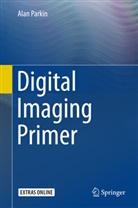 Alan Parkin - Digital Imaging Primer