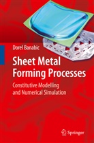 Dorel Banabic - Sheet Metal Forming Processes