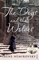 Irene Nemirovsky, Irène Némirovsky - The dogs and the wolves