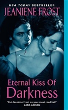 Jeaniene Frost, Frost Jeaniene - Eternal Kiss of Darkness