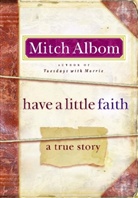 Mitch Albom - Have a Little Faith: A True Story