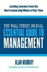 Alan Murray - The Wall Street Journal Essential Guide to Management